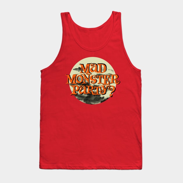 Mad Monster Party? Tank Top by DraconicVerses